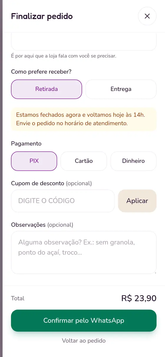 Finalizar pedido na Açaí do Lago com retirada ou entrega, formas de pagamento e confirmação pelo WhatsApp.